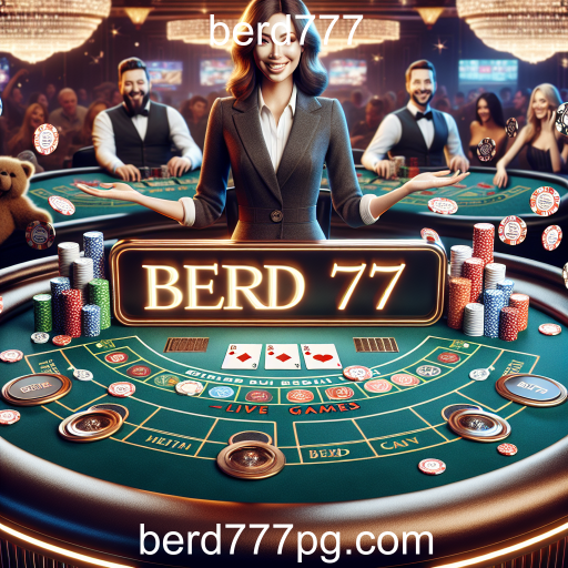 Descubra a Emoção dos Jogos Ao Vivo em Berd777